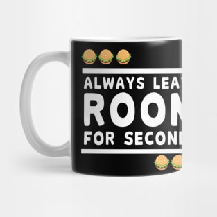 Always Leave Room Mug